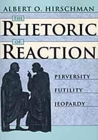 9780674768673: The Rhetoric of Reaction: Perversity, Futility, Jeopardy