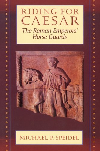 9780674768987: Riding for Caesar: The Roman Emperor's Horse Guards
