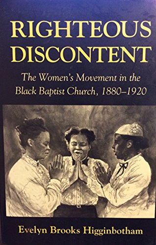 9780674769779: Righteous Discontent: The Women's Movement in the Black Baptist Church, 1880-1920