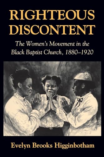 Beispielbild fr Righteous Discontent: The Womens Movement in the Black Baptist Church, 18801920 zum Verkauf von Off The Shelf