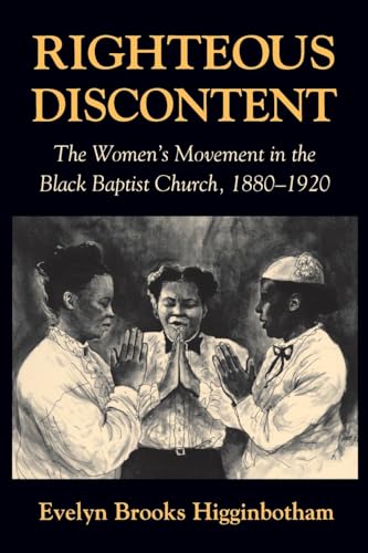 9780674769786: Righteous Discontent: The Women's Movement in the Black Baptist Church, 1880-1920