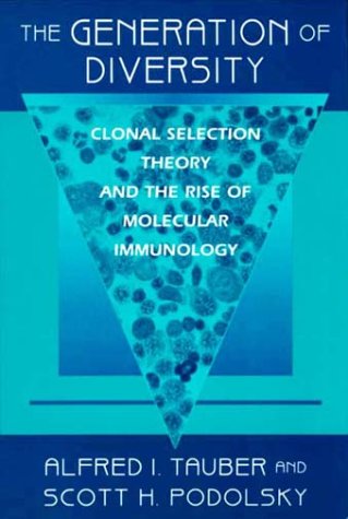 Imagen de archivo de The Generation of Diversity: Clonal Selection Theory and the Rise of Molecular Immunology a la venta por Ammareal