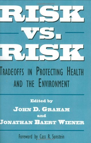 Beispielbild fr Risk vs. Risk: Tradeoffs in Protecting Health and the Environment zum Verkauf von Robinson Street Books, IOBA