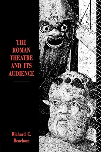 THE ROMAN THEATRE AND ITS AUDIENCE.