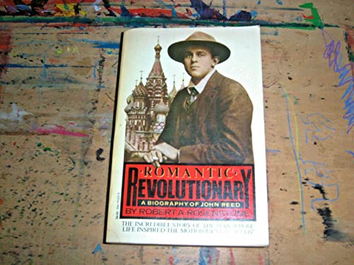 Beispielbild fr Romantic Revolutionary : A Biography of John Reed zum Verkauf von Better World Books