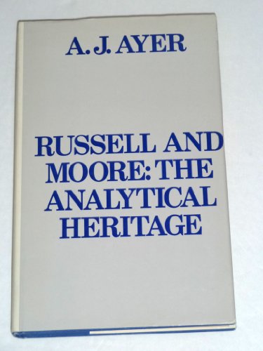 Russell and Moore: The Analytical Heritage (William James Lectures) (9780674781030) by Ayer, A.J.