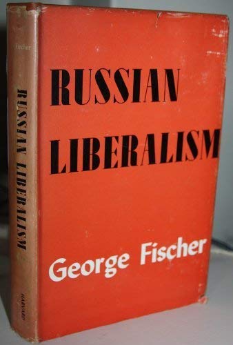 Beispielbild fr Russian Liberalism : From Gentry to Intelligentsia zum Verkauf von Better World Books