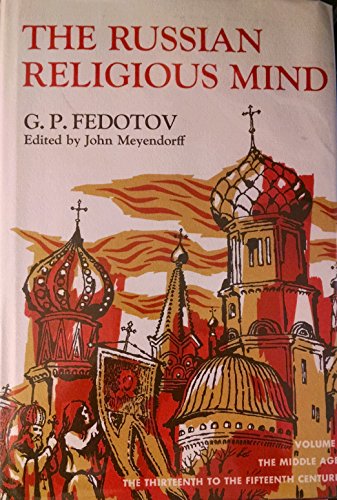 Imagen de archivo de The Russian Religious Mind, Volume II: The Middle Ages: The Thirteenth to the Fifteenth Centuries a la venta por GoldenWavesOfBooks