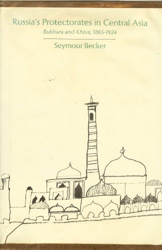 Beispielbild fr Russia's Protectorates in Central Asia : Bukhara and Khiva, 1865-1924 zum Verkauf von Better World Books