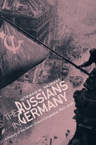 Imagen de archivo de The Russians in Germany: A History of the Soviet Zone of Occupation, 1945-1949 a la venta por ThriftBooks-Dallas