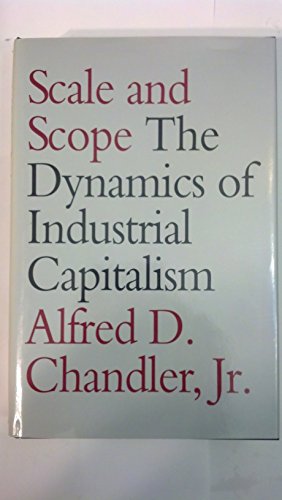 9780674789944: Scale and Scope: Dynamics of Industrial Capitalism