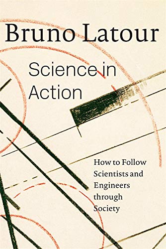 Stock image for Science in Action: How to Follow Scientists and Engineers through Society for sale by Ergodebooks