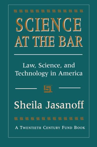 Stock image for Science at the Bar: Law, Science, and Technology in America (Twentieth Century Fund Books/Reports/Studies) for sale by SecondSale