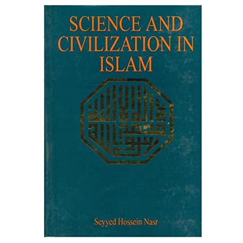 Beispielbild fr Science and Civilization in Islam zum Verkauf von Better World Books