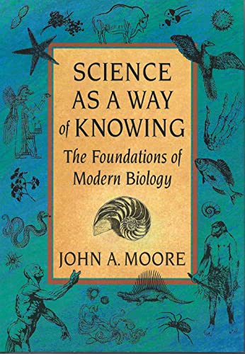 Stock image for Science as a Way of Knowing : The Foundations of Modern Biology for sale by Better World Books