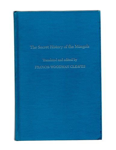 Imagen de archivo de The Secret History of the Mongols (Harvard-Yenching Institute Publications) a la venta por Zubal-Books, Since 1961