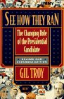 Stock image for See How They Ran: The Changing Role of the Presidential Candidate, Revised and Explanded Edition for sale by SecondSale