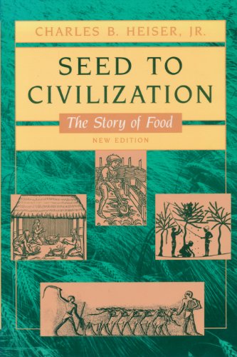 Stock image for Seed to Civilization : The Story of Food for sale by Better World Books: West