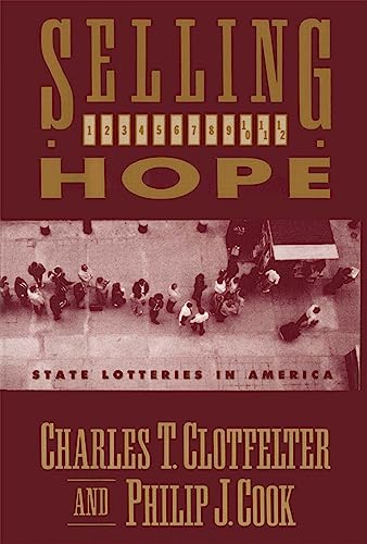Beispielbild fr Selling Hope : State Lotteries in America zum Verkauf von Better World Books
