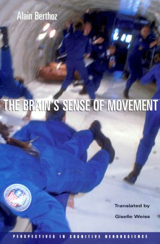 

The Brain's Sense of Movement: Perspectives in Cognitive Neuroscience