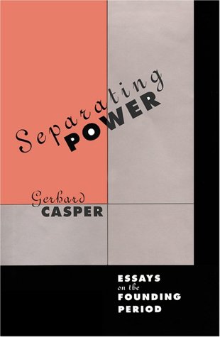 Imagen de archivo de Separating Power : Essays on the Founding Period a la venta por Better World Books