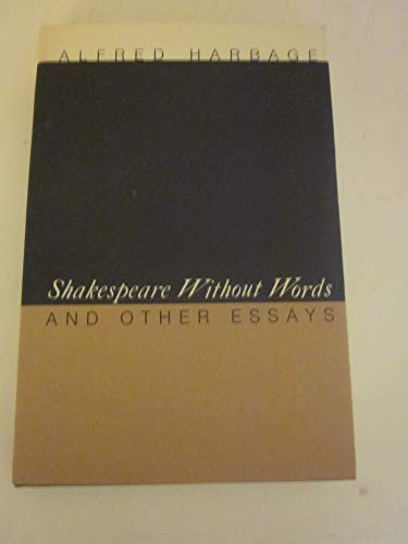 Shakespeare Without Words and Other Essays