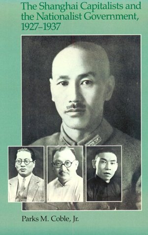 9780674805361: The Shanghai Capitalists and the Nationalist Government, 1927-37: No. 94 (Harvard East Asian Monographs)