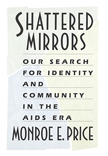 Beispielbild fr Shattered Mirrors: Our Search for Identity and Community in the AIDS Era zum Verkauf von Wonder Book