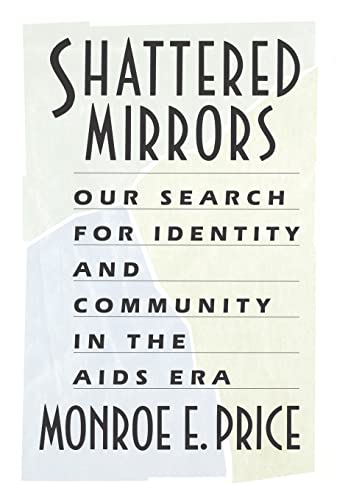 Imagen de archivo de Shattered Mirrors: Our Search for Identity and Community in the AIDS Era a la venta por Wonder Book