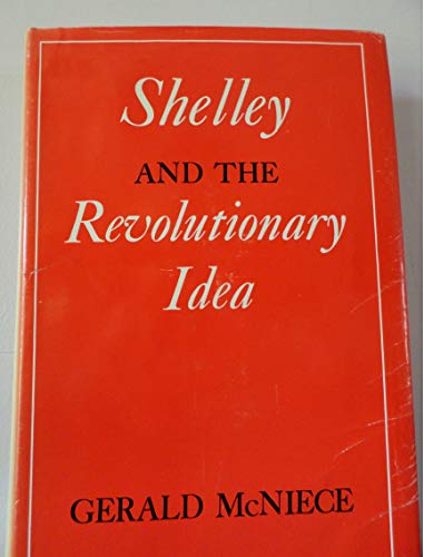 Beispielbild fr Shelley and the Revolutionary Idea zum Verkauf von Willis Monie-Books, ABAA