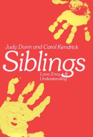 Stock image for Siblings : Love, Envy, and Understanding for sale by Better World Books