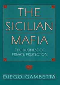 9780674807419: The Sicilian Mafia: The Business of Private Protection