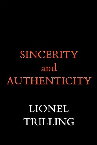 9780674808614: Sincerity and Authenticity (Harvard Paperbacks): 31 (The Charles Eliot Norton Lectures)