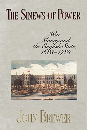 Stock image for The Sinews of Power: War, Money and the English State, 1688-1783 for sale by ThriftBooks-Atlanta