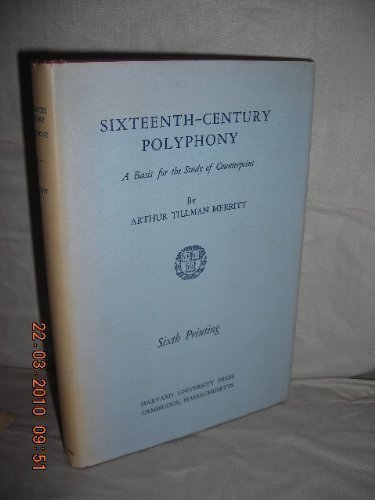 9780674810600: Sixteenth-Century Polyphony: A Basis for the Study of Counterpoint