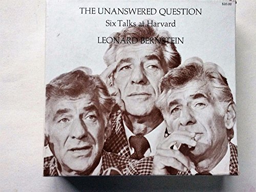 The Unanswered Question: Six Talks at Harvard (9780674810655) by Bernstein, Leonard