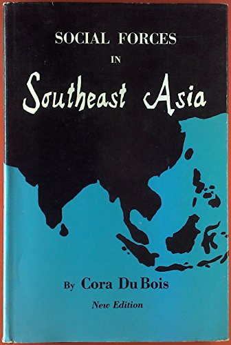 Dubois: Social Forces Southeast Asia (9780674813304) by Du Bois, Cora