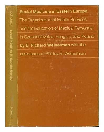 Stock image for Social Medicine in Eastern Europe: The Organization of Health Services and the Education of Medical Personnel in Czechoslovakia, Hungary, and Poland (Commonwealth Fund Publications) for sale by Basement Seller 101