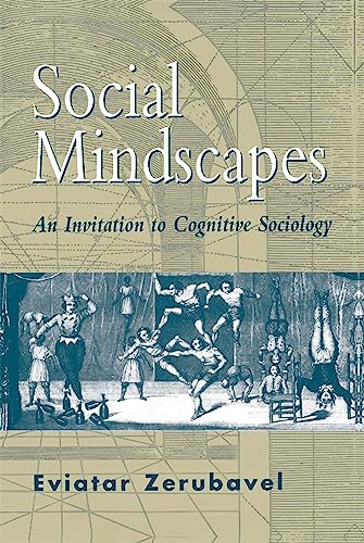 Social Mindscapes: An Invitation to Cognitive Sociology (9780674813908) by Zerubavel, Eviatar