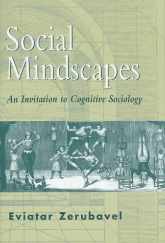 9780674813915: Social Mindscapes. An Invitation To Cognitive Sociology