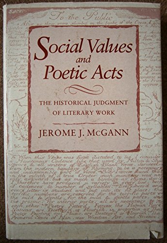 Stock image for Social Values and Poetic Acts the Historical Judgement of Literary Work for sale by Webbooks, Wigtown