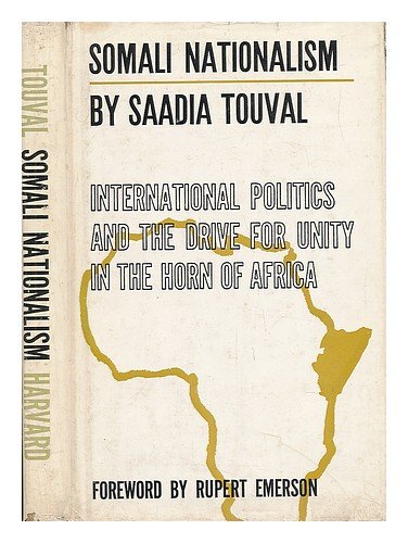 Stock image for Somali Nationalism: International Politics and the Drive for Unity in the Horn of Africa for sale by Southern Maryland Books