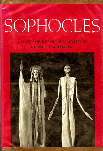 Stock image for Sophocles: A Study of Heroic Humanism for sale by Sequitur Books