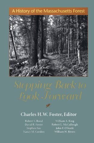 9780674838307: Stepping Back to Look Forward: A History of the Massachusetts Forest