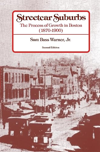 Imagen de archivo de Streetcar Suburbs : The Process of Growth in Boston, 1870-1900, Second Edition a la venta por Better World Books