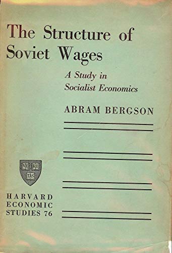 Beispielbild fr The Structure of Soviet Wages : A Study in Socialist Economics zum Verkauf von Better World Books