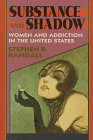 Beispielbild fr Substance and Shadow: Women and Addiction in the United States zum Verkauf von BooksRun