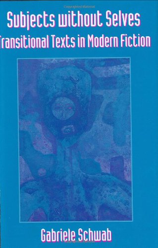 9780674853812: Subjects without Selves: Transitional Texts in Modern Fiction (Harvard Studies in Comparative Literature)