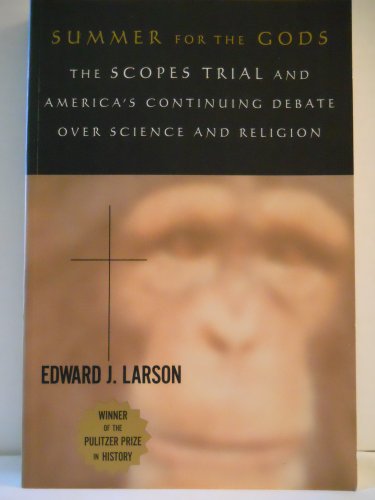 Beispielbild fr Summer for the Gods: The Scopes Trial and America's Continuing Debate over Science and Religion zum Verkauf von Wonder Book