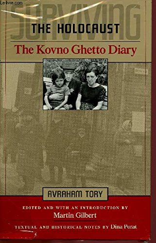 Surviving the Holocaust: The Kovno Ghetto Diary - Tory, Avraham